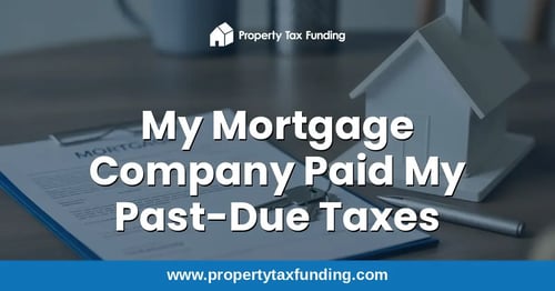 Mortgage statement and escrow paperwork beside a model house and keys, mortgage company paying past-due property taxes — Property Tax Funding