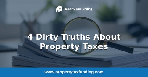 Magnifying glass over a stack of papers on a desk, 4 dirty truths about property taxes — Property Tax Funding